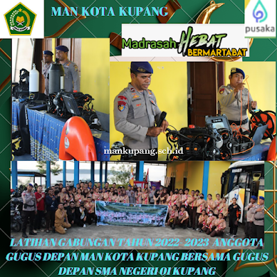 LATIHAN GABUNGAN TAHUN 2022- 2023 ANGGOTA GUGUS DEPAN MAN KOTA KUPANG BERSAMA GUGUS DEPAN SMA NEGERI 1 KUPANG